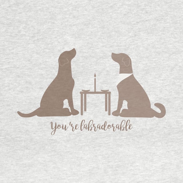 You're Labradorable! by Dreamy Panda Designs